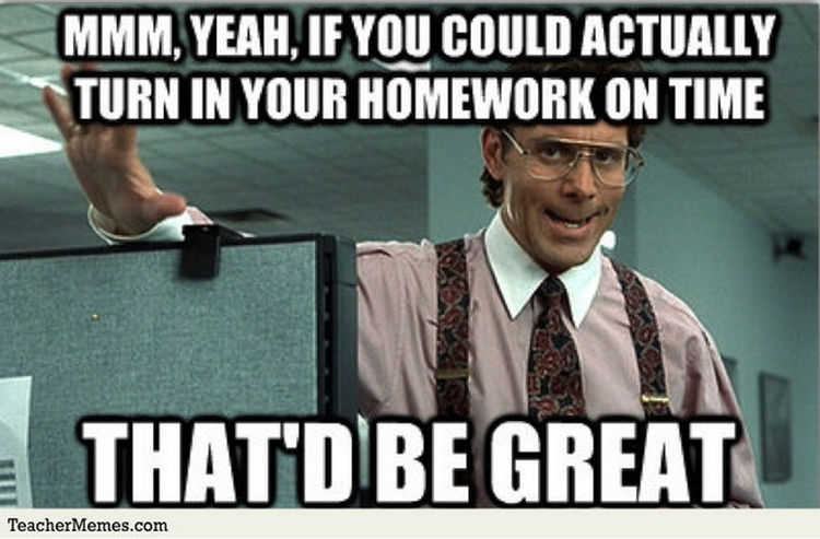 67 Hilarious Teacher Memes - That would be great, thanks.