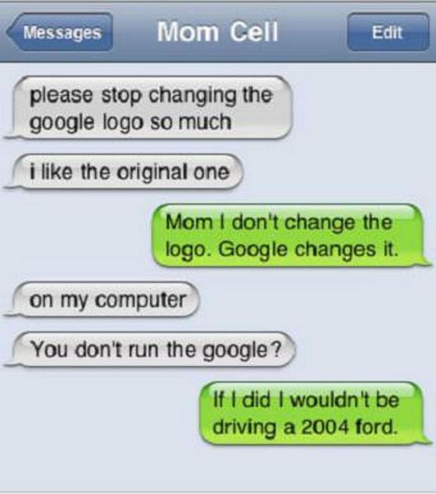 17 Funny Texts from Parents - Please stop changing the Google logo so much, OK?