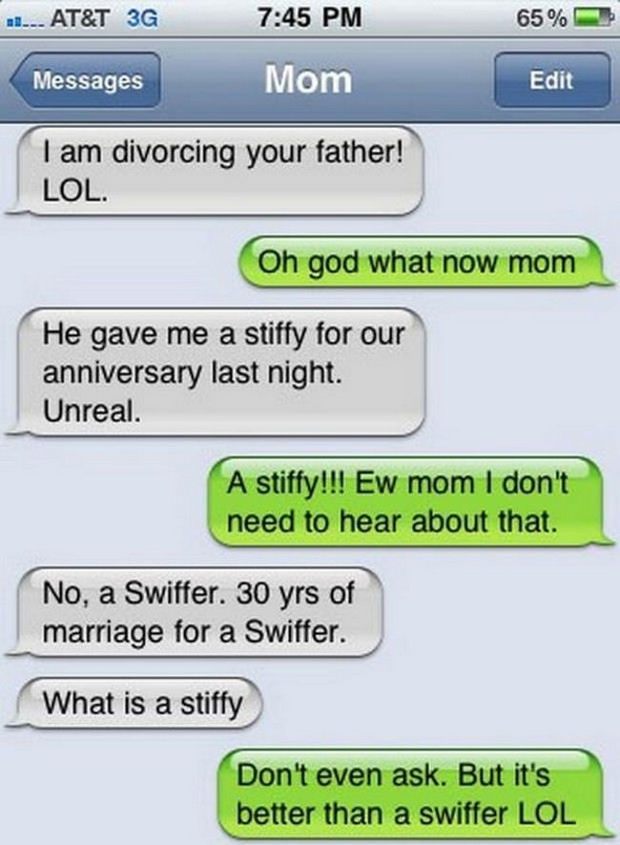 17 Funny Texts from Parents - The stiffy Swiffer incident.