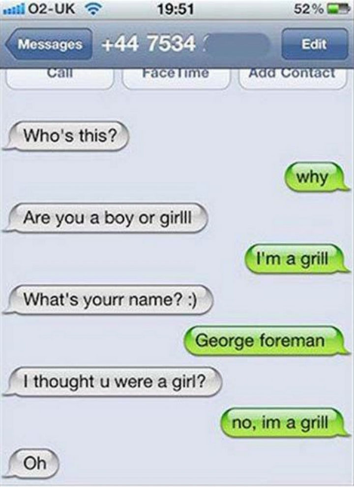 16 Funny Wrong Number Texts - I'm the George Foreman grill.