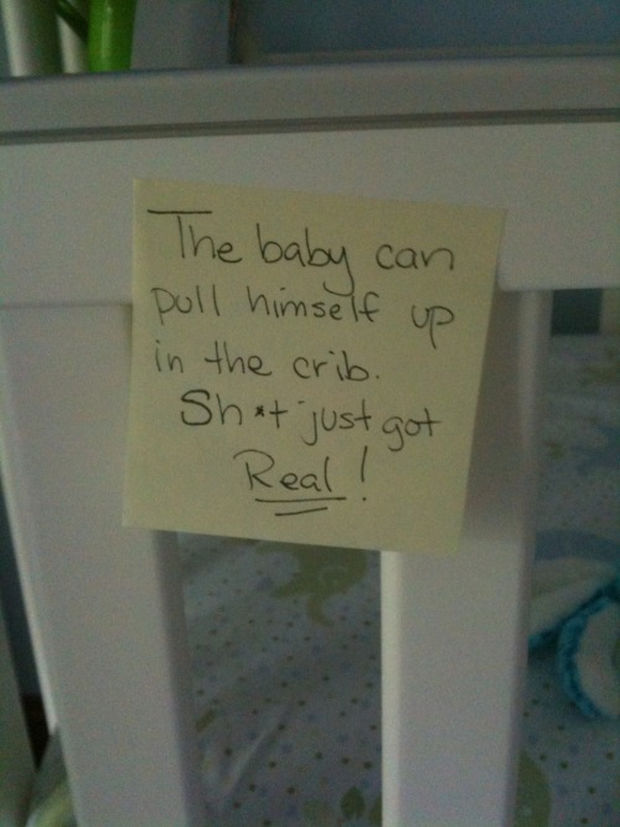Stay-at-Home Dad Writes Funny Post-It Notes - The baby can pull himself up in the crib. Sh*t just got real!