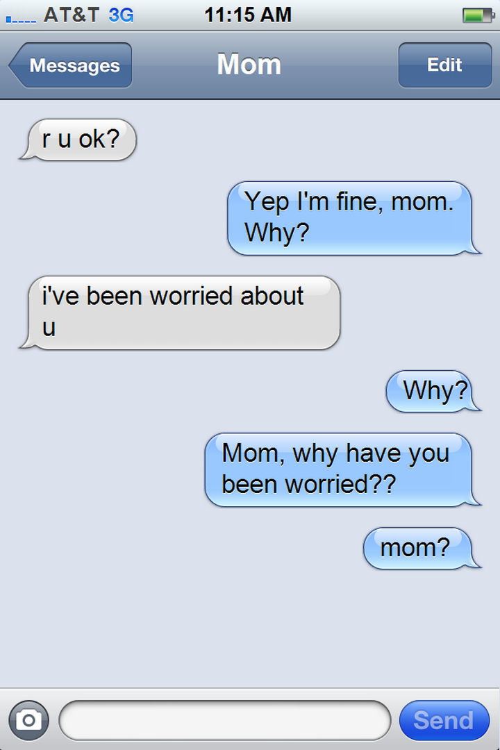 14 Funny Mom Texts - I think she's still worried...