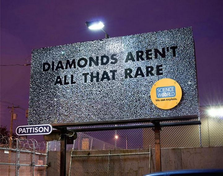 20 Billboards with Science Facts - Diamonds aren't all that rare.
