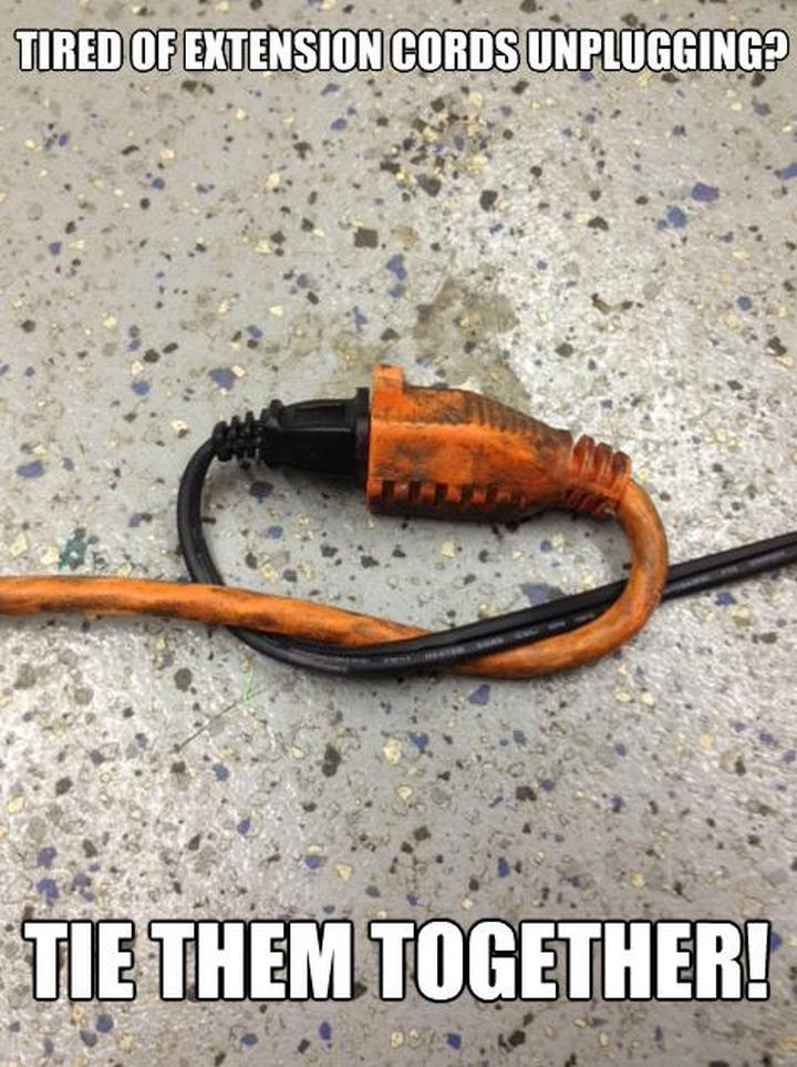 52 Cleaning and Life Hacks - Tired of extension cords unplugging? Tie them together!