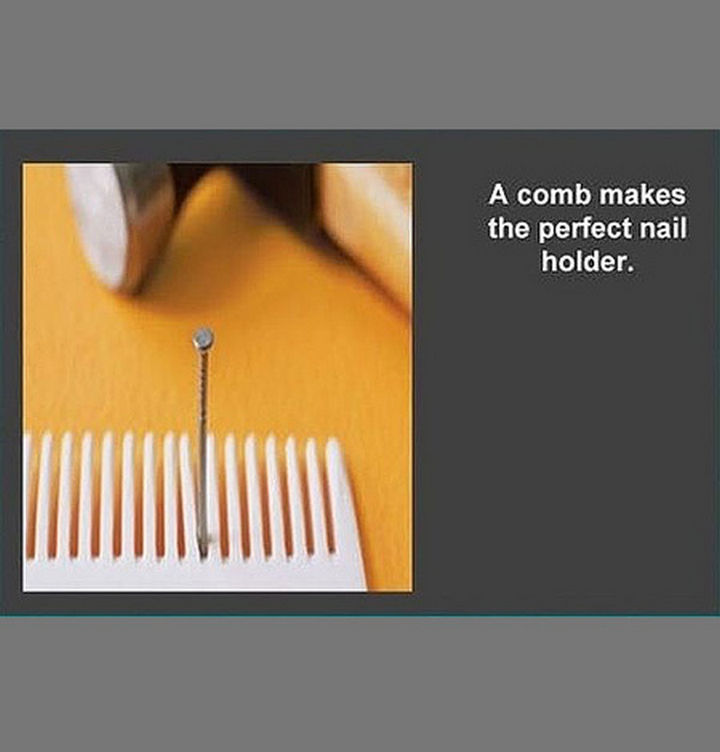 52 Cleaning and Life Hacks - A comb makes the perfect nail holder.