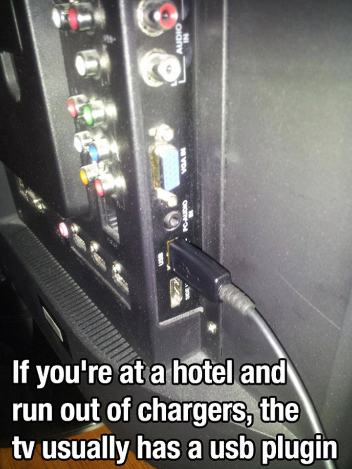 52 Cleaning and Life Hacks - If you're at a hotel and run out of chargers, the TV usually has a USB plugin.