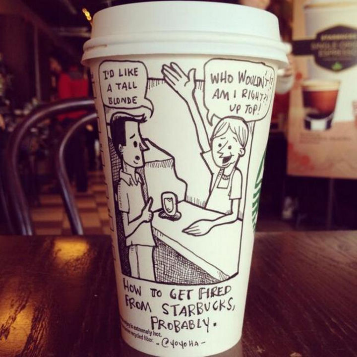 Starbucks Cup Drawings by Josh Hara - How to get fired from Starbucks, probably.
