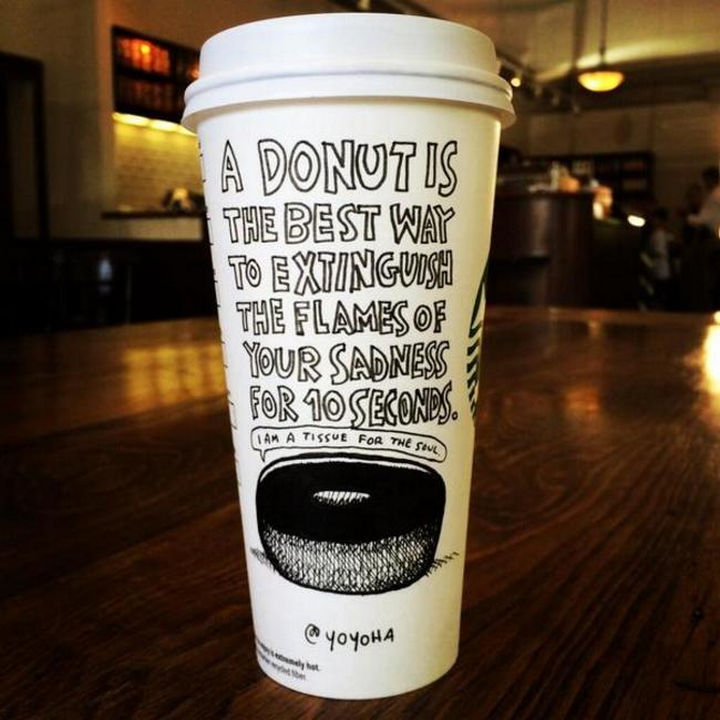 Starbucks Cup Drawings by Josh Hara - A donut is the best way to extinguish the flames of your sadness for 10 seconds.