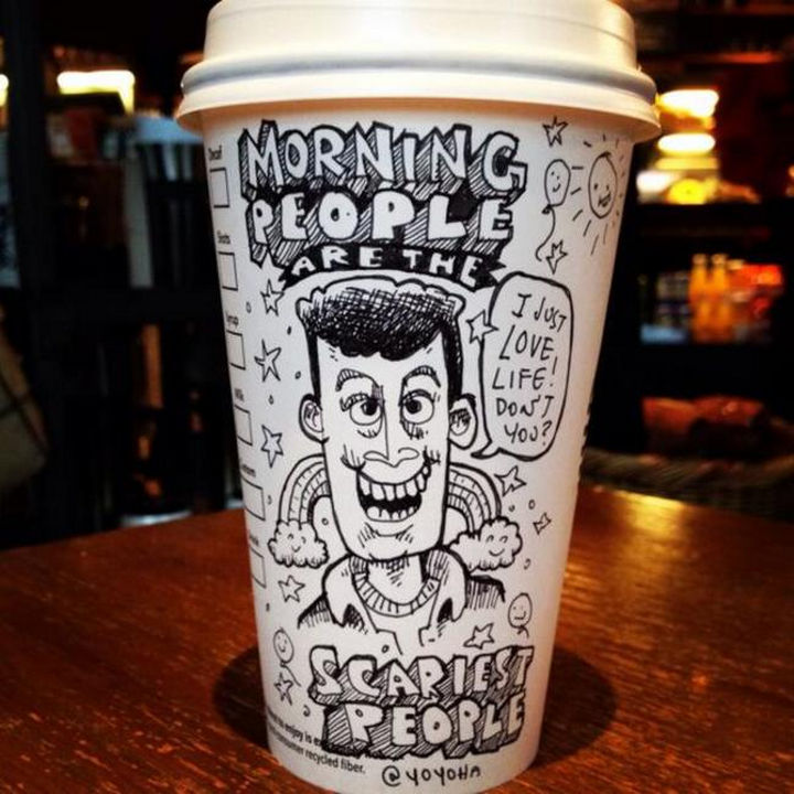 Starbucks Cup Drawings by Josh Hara - Morning people are the scariest people.
