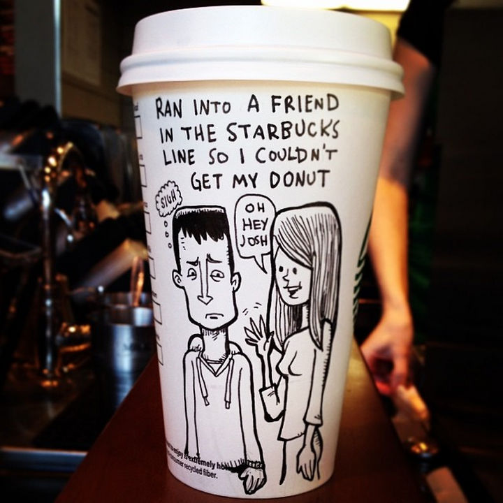 Starbucks Cup Drawings by Josh Hara - Ran into a friend in the Starbucks line so I couldn't get my donut.