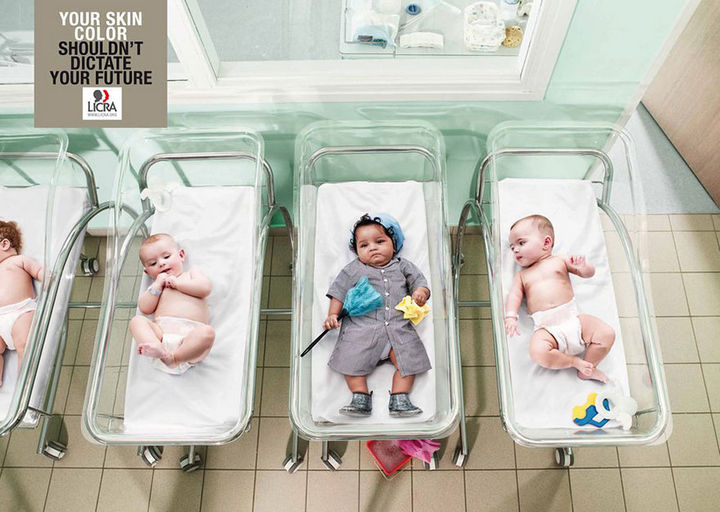 36 Social Awareness Posters - LICRA: Your Skin Color Shouldn’t Dictate Your Future.