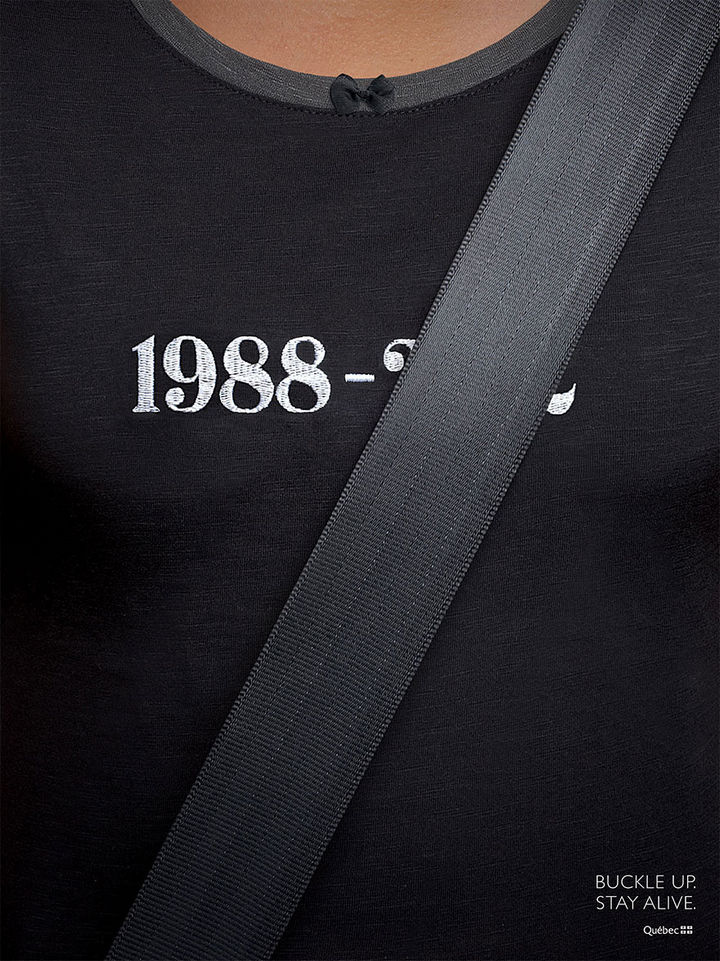 36 Social Awareness Posters - Société de l'assurance automobile du Québec (SAAQ): Buckle Up. Stay Alive.