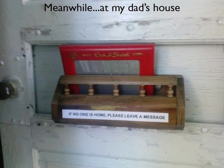 33 Trolling Parents - Meanwhile...at my dad's house. If no one is home, please leave a message.