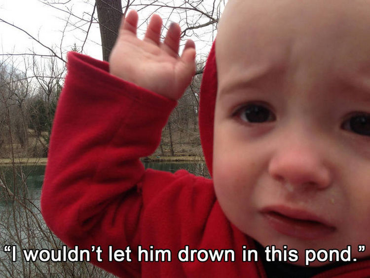 37 Photos of Kids Losing It - I wouldn't let him drown in this pond.
