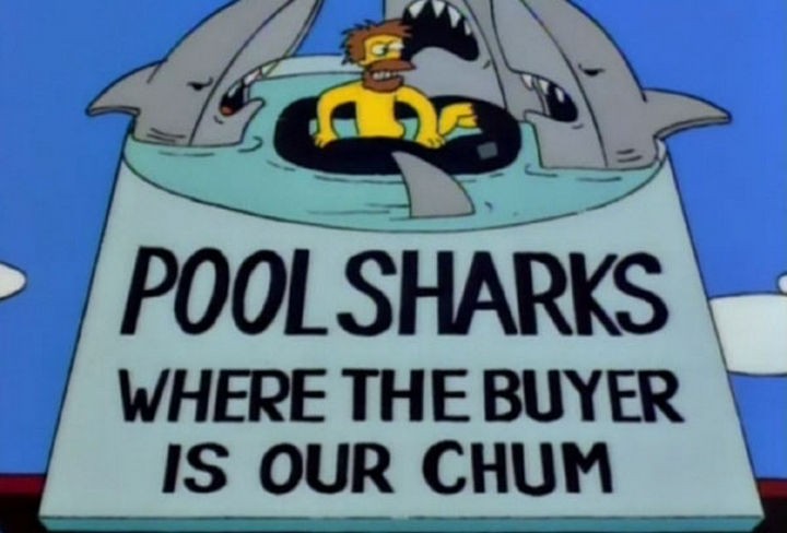 31 Funny Simpsons Signs - "Pool Sharks - Where the buyer is our chum."