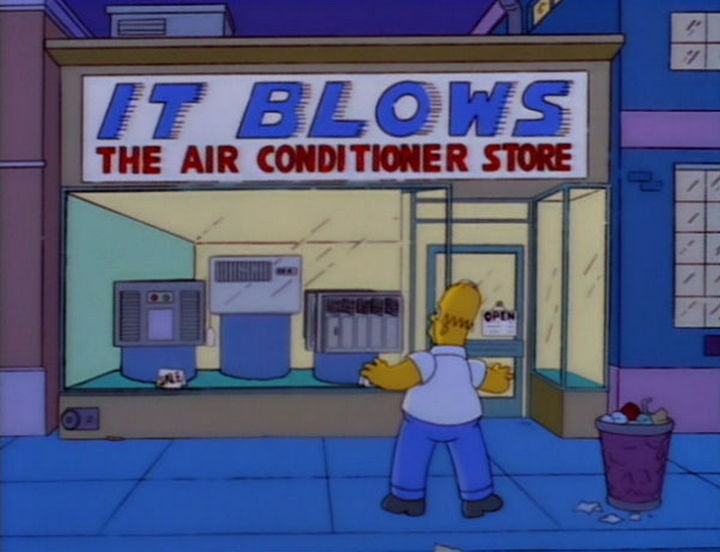 31 Funny Simpsons Signs - "It Blows - The air conditioner store."
