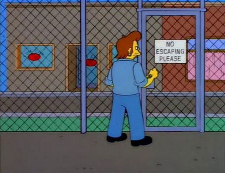 31 Funny Simpsons Signs - "No Escaping Please."