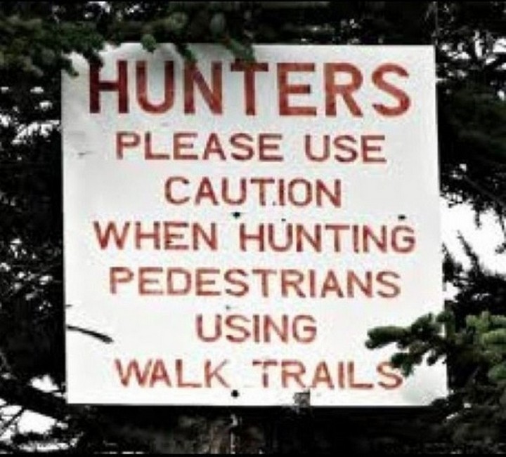 21 Funny Spelling Mistakes - "Hunters, please use caution when hunting pedestrians using walk trails."