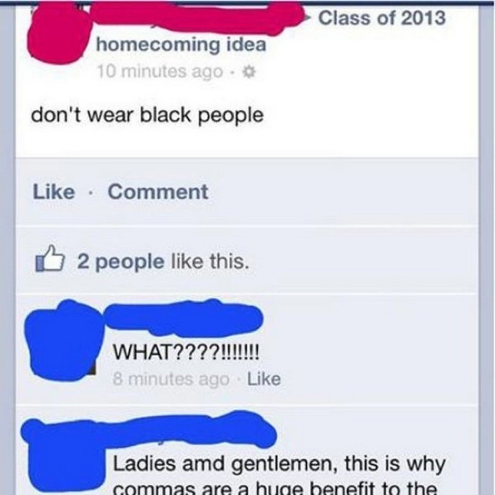 21 Funny Spelling Mistakes - "Don't wear black people. What????!!!!!!! Ladies amd gentlemen, this is why commas a huge benefit..."