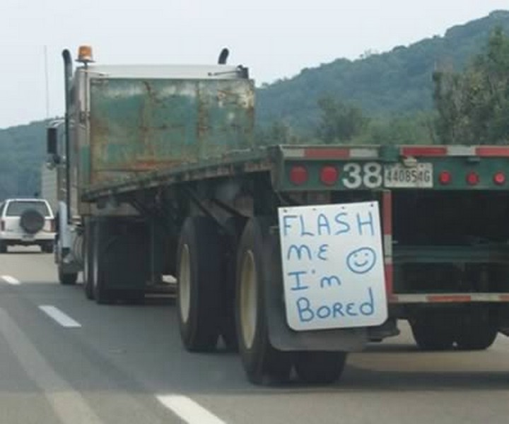 31 Funny Truck Signs - I'm bored too!