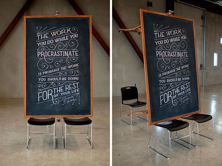 "The work you do while you procrastinate is probably the work you should be doing for the rest of your life." - Jessica Hische