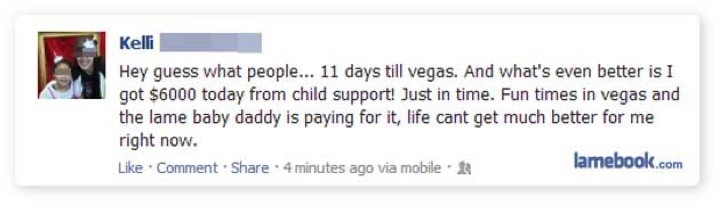 34 Parenting Fails - I'm glad to know that this money is going to her kids. Fail!