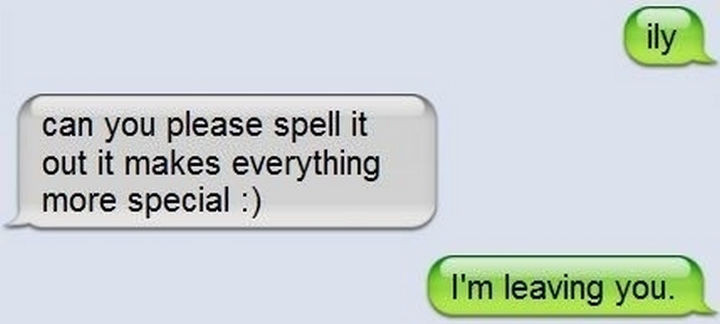 22 Breakup Text Messages - Breaking up by text is bad but only using an acronym is really bad.