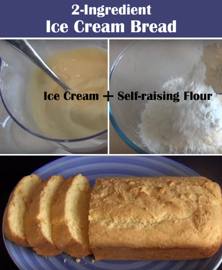 2-Ingredient Ice Cream Bread Recipe. Mix 2 cups of soft ice cream with 1 1/2 Cups of self-raising flour and bake at 350 degrees Fahrenheit for 40-50 minutes or until golden brown.