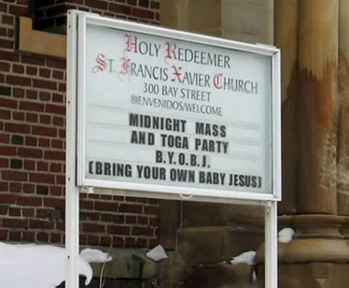45 Funny Church Signs - Midnight mass and toga party. B.Y.O.B.J (Bring Your Own Baby Jesus).