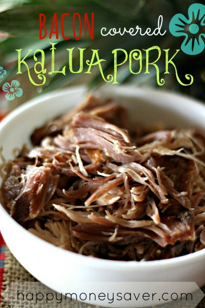 26 Crock Pot Dump Meals - Bacon covered kalua pork.