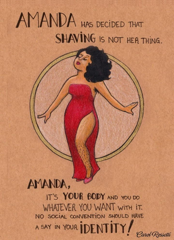 Inspiring Drawings by Brazilian Artist Carol Rossetti - "Amanda has decided that shaving is not her thing. Amanda, it's your body and you do whatever you want with it. No social convention should have a say in your identity!"