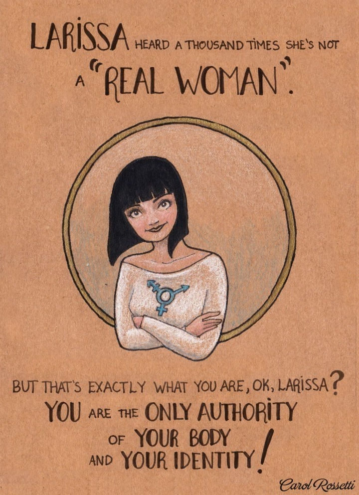 Inspiring Drawings by Brazilian Artist Carol Rossetti - "Larissa heard a thousand times she's not a "Real Woman." But that's exactly what you are, OK, Larissa? You are the only authority of your body and your identity!"