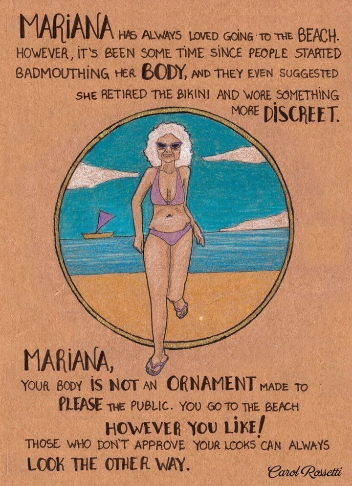 Inspiring Drawings by Brazilian Artist Carol Rossetti - "Mariana has always loved going to the beach. However, it's been some time since people started badmouthing her body, and they even suggested she retired the bikini and wore something more discreet. Mariana, your body is not an ornament made to please the public. You go to the beach however you like it! Those who don't approve your looks can always look the other way."