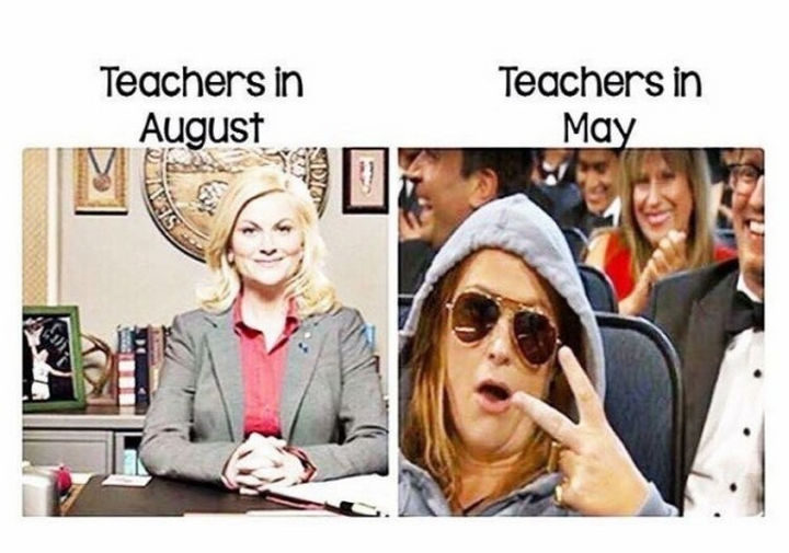 "Teachers in August. Teachers in May."