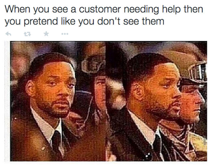 31 Things Only Retails Workers Will Understand - I swear I didn't see you.
