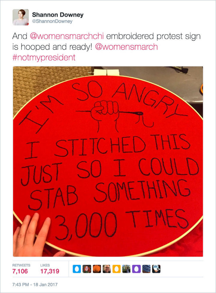 20 Epic Women's March Signs - "I'm so angry I stitched this just so I could stab something 3,000 times"