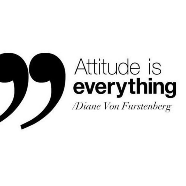 55 Inspiring Fashion Quotes - "Attitude is everything" - Diane Von Furstenberg