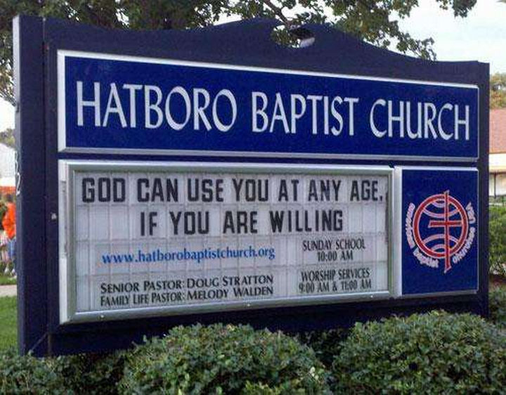 31 Church Signs - "God can use you at any age, if you are willing."