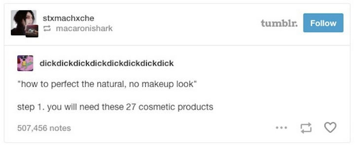 31 Hilarious Makeup Addiction Signs - You realize getting a natural look requires just as many cosmetic products.