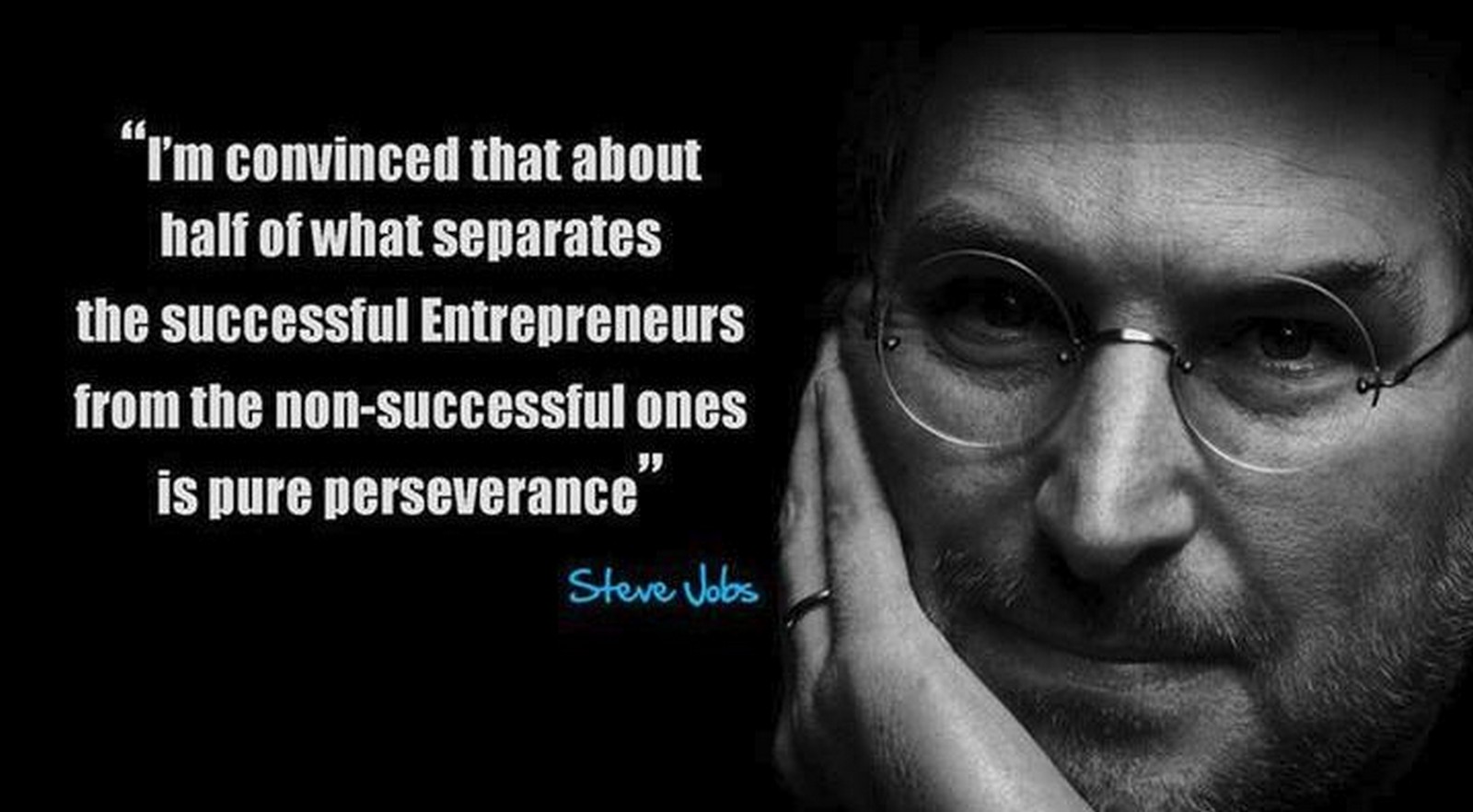 19 Best Steve Jobs Quotes - "I'm convinced that about half of what separates the successful entrepreneurs from the non-successful ones is pure perseverance."