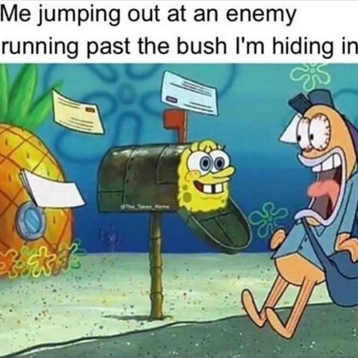 25 Fortnite Memes - "Me jumping out at an enemy running past the bush I'm hiding in."