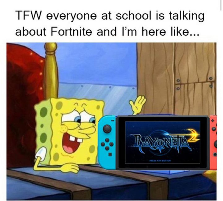 25 Fortnite Memes - "TFW everyone at school is talking about Fortnite and I'm here like..."