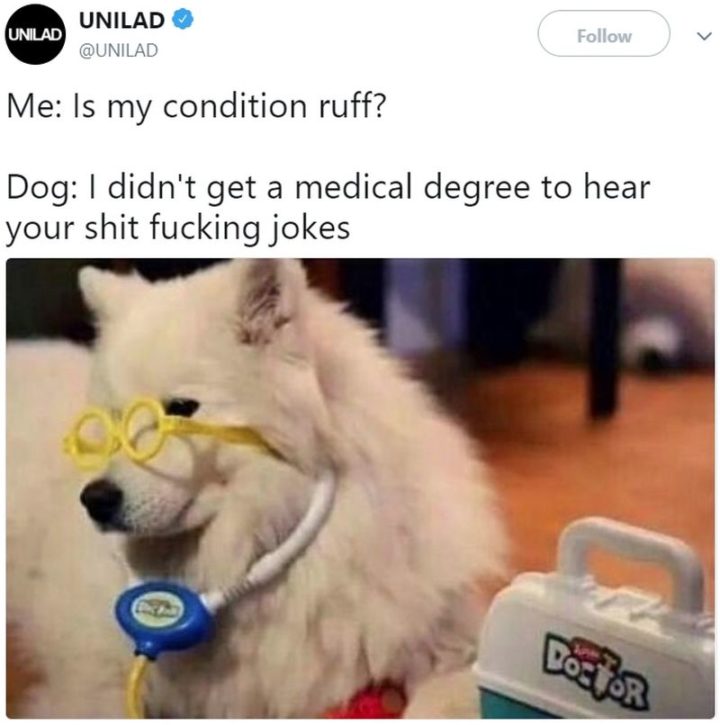 "Is my condition ruff?"