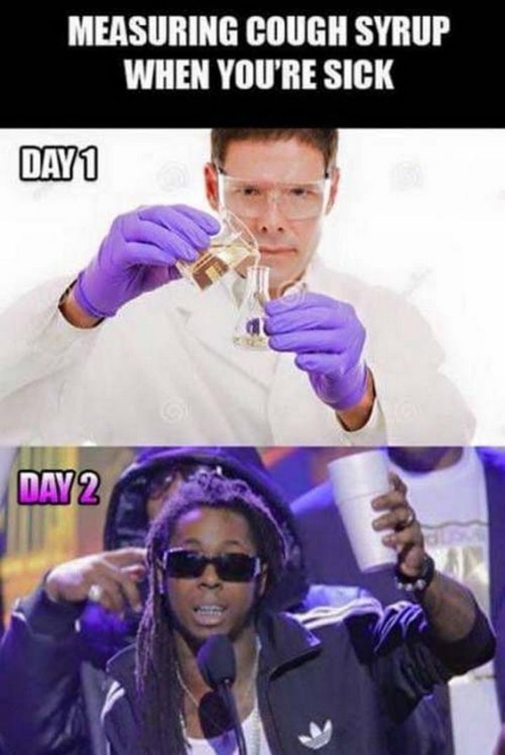 23 Sick Memes - "Measuring cough syrup when you're sick. Day 1 vs day 2."