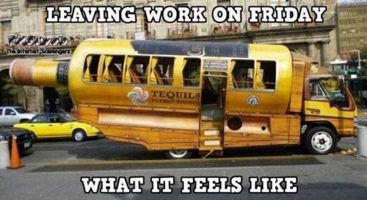 30 Friday Work Memes - "Leaving work on Friday. What it feels like."