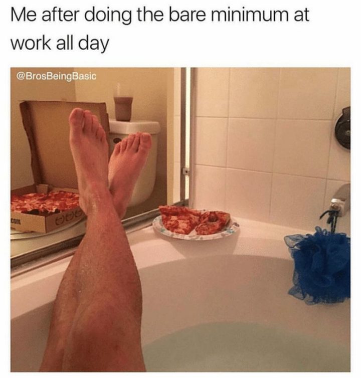 37 Best Exhausted Memes - "Me after doing the bare minimum at work all day."