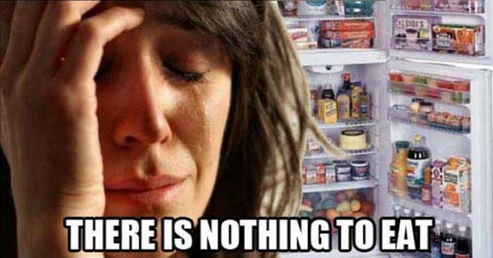 37 Funny Food Memes - "There is nothing to eat."