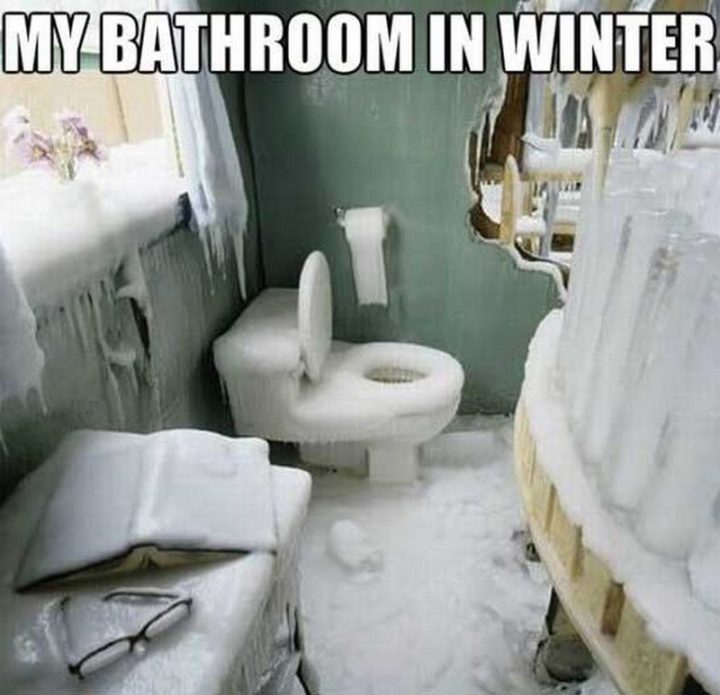 "My bathroom in winter."