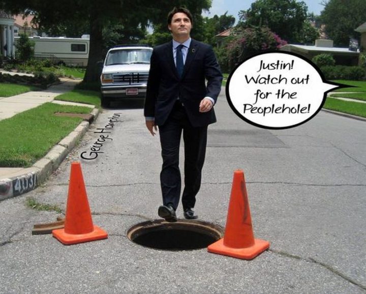 51 Best Justin Trudeau Memes - "Justin! Watch out for the peoplehole!"