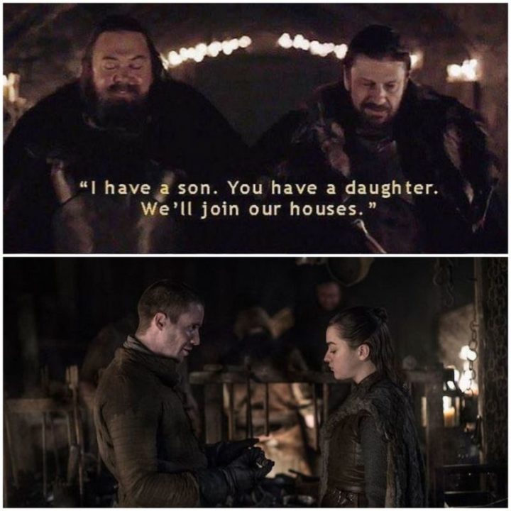 "I have a son. You have a daughter. We'll join our houses."